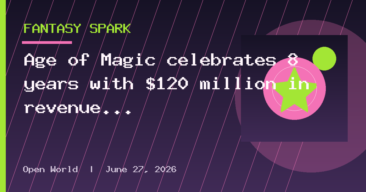 Age of Magic celebrates 8 years with $120 million in revenue and nearly 20