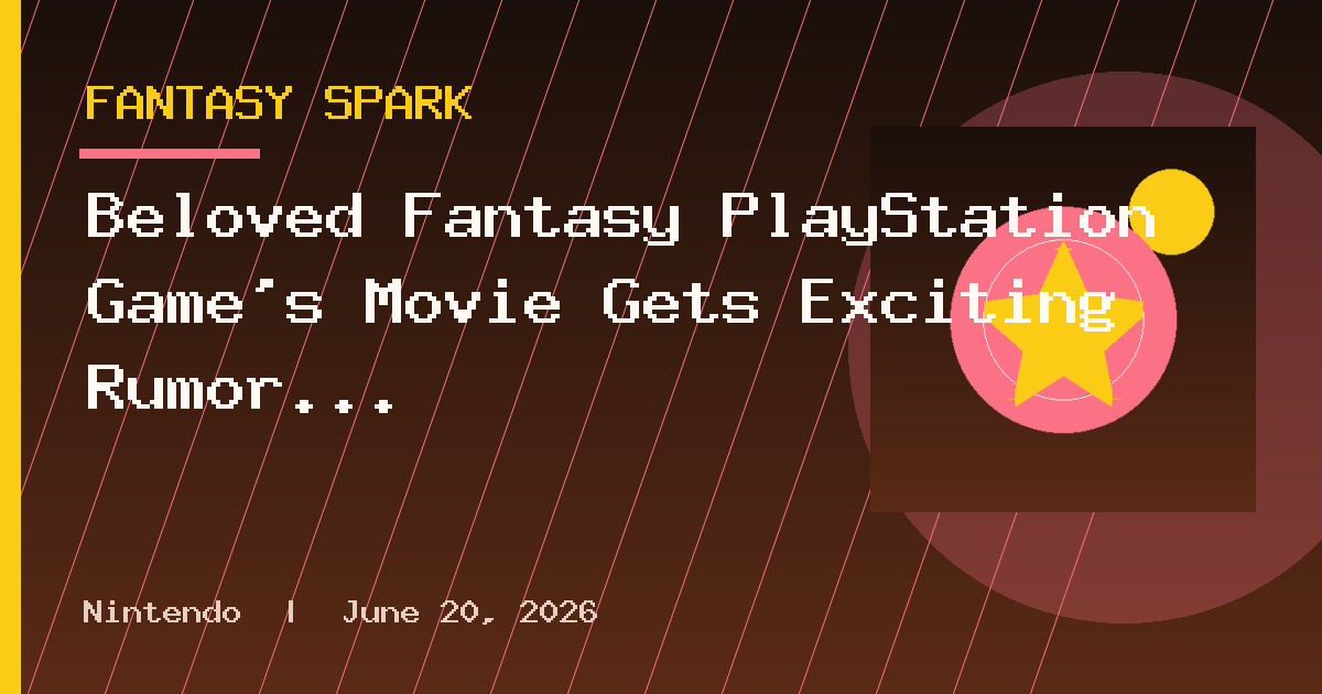 Beloved Fantasy PlayStation Game’s Movie Gets Exciting Rumor