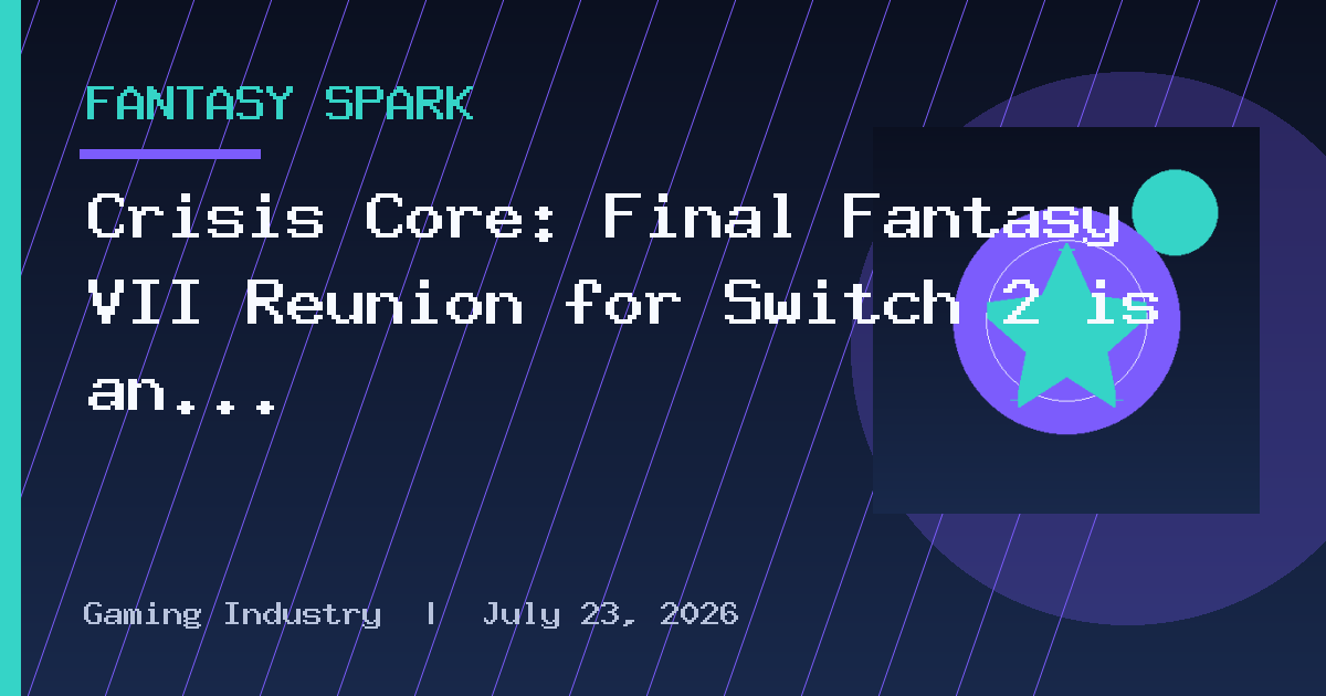 Crisis Core: Final Fantasy VII Reunion for Switch 2 is an easy recommendation