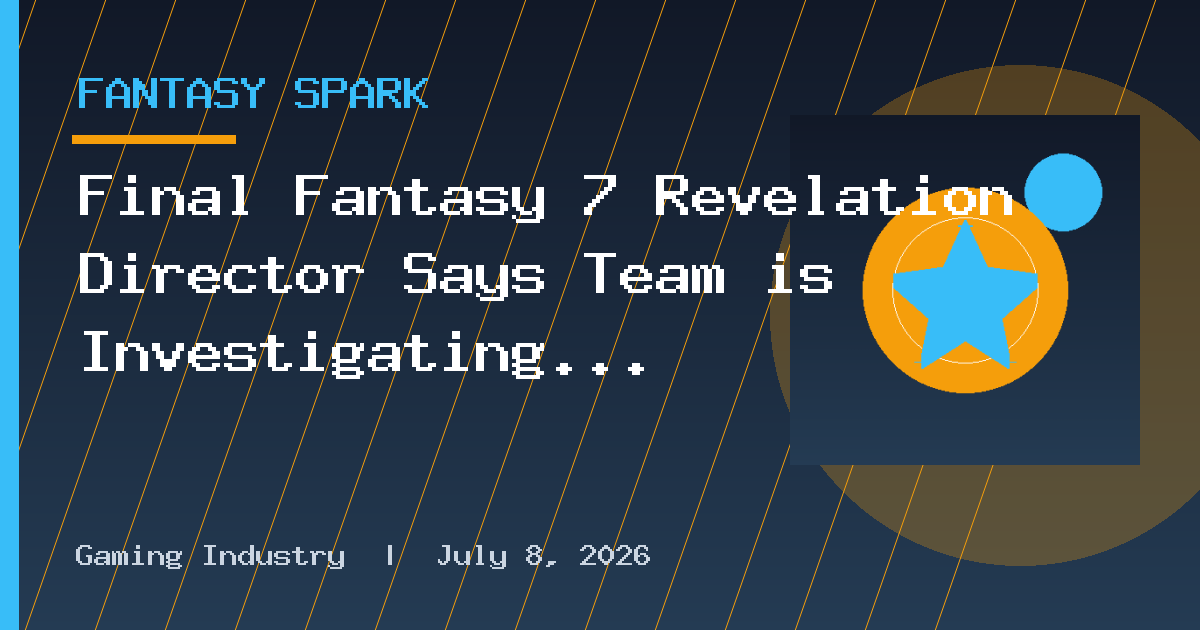 Final Fantasy 7 Revelation Director Says Team is Investigating Ways to Offer