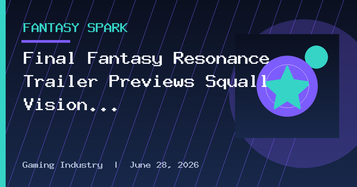 Final Fantasy Resonance Trailer Previews Squall Vision