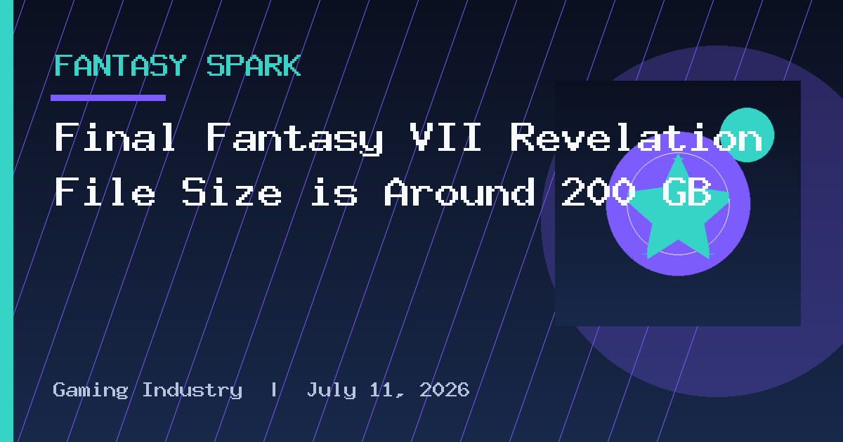 Final Fantasy VII Revelation File Size is Around 200 GB