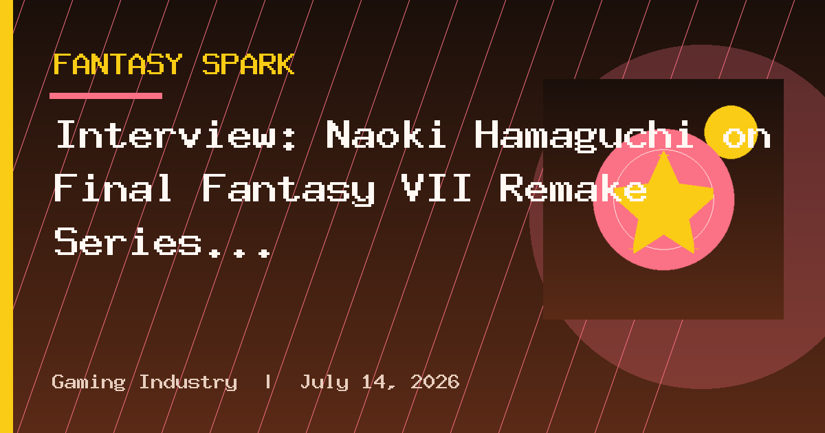 Interview: Naoki Hamaguchi on Final Fantasy VII Remake Series Legacy, Xenogears