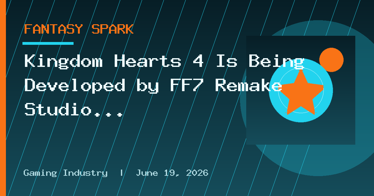 Kingdom Hearts 4 Is Being Developed by FF7 Remake Studio