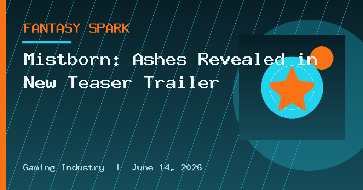 Mistborn: Ashes Revealed in New Teaser Trailer