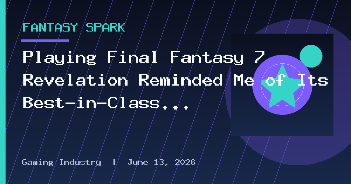 Playing Final Fantasy 7 Revelation Reminded Me of Its Best-in-Class Combat