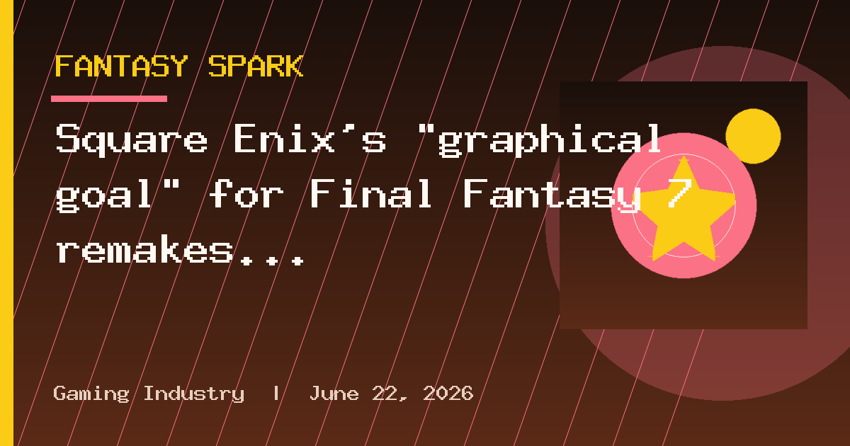 Square Enix's "graphical goal" for Final Fantasy 7 remakes was 2005 spin-off