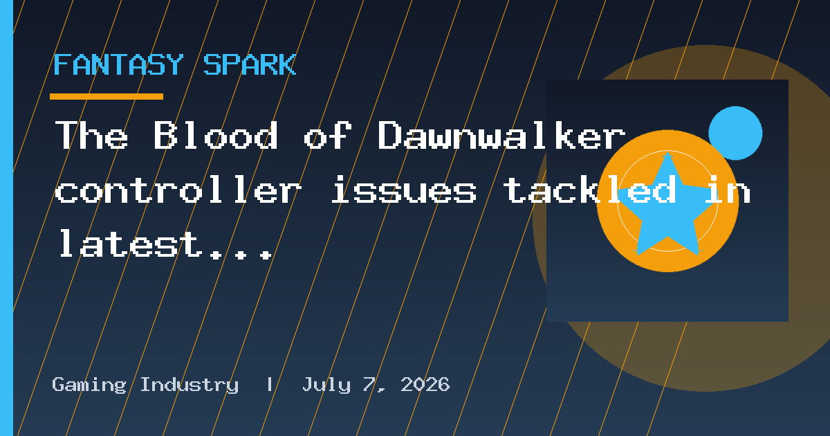 The Blood of Dawnwalker controller issues tackled in latest hotfix, and Rebel