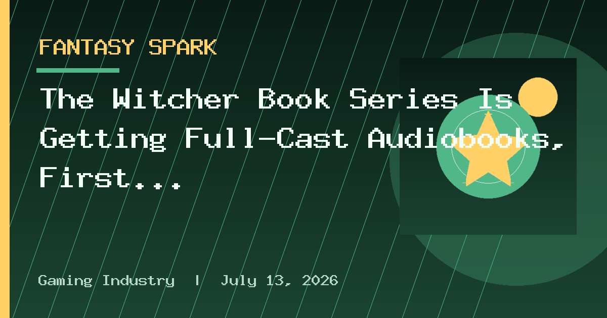 The Witcher Book Series Is Getting Full-Cast Audiobooks, First One Already Out